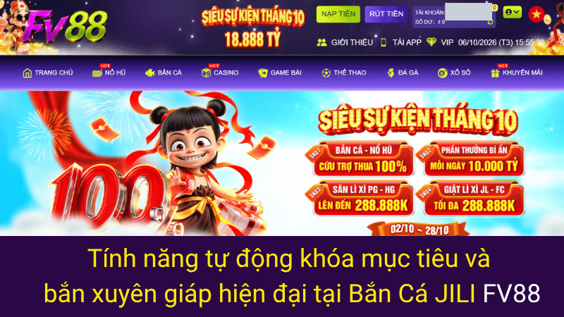 Tính năng tự động khóa mục tiêu và bắn xuyên giáp hiện đại tại Bắn Cá JILI FV88