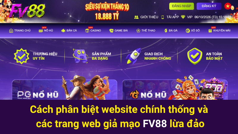 Cách phân biệt website chính thống và các trang web giả mạo FV88 lừa đảo 