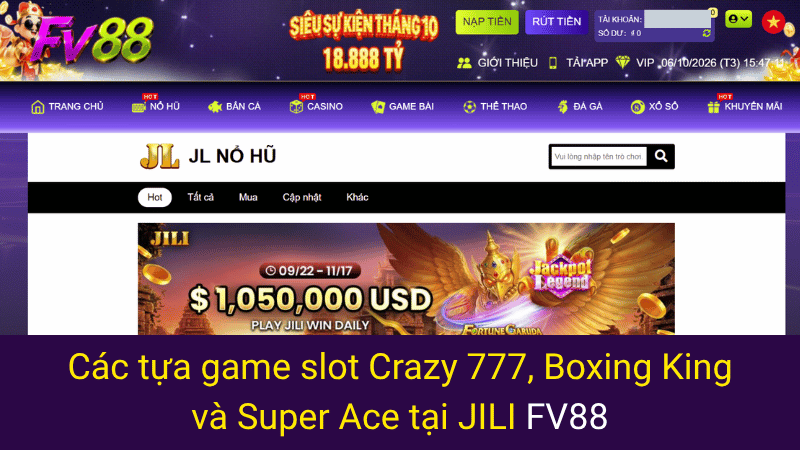 Các tựa game slot Crazy 777, Boxing King và Super Ace tại JILI FV88